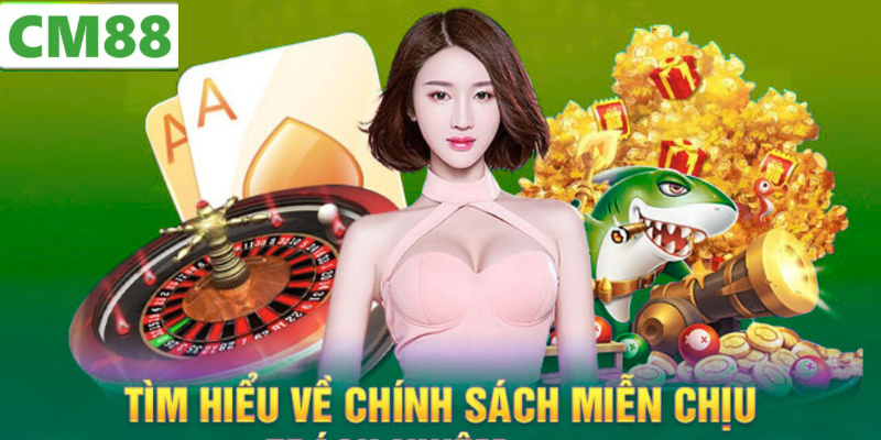 Câu hỏi thường gặp về Miễn trừ trách nhiệm CM88